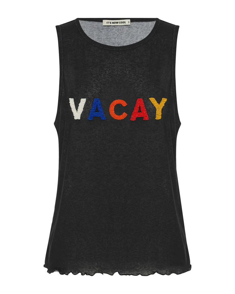 ITS NOW COOL - THE VACAY TANK/ RANCHO